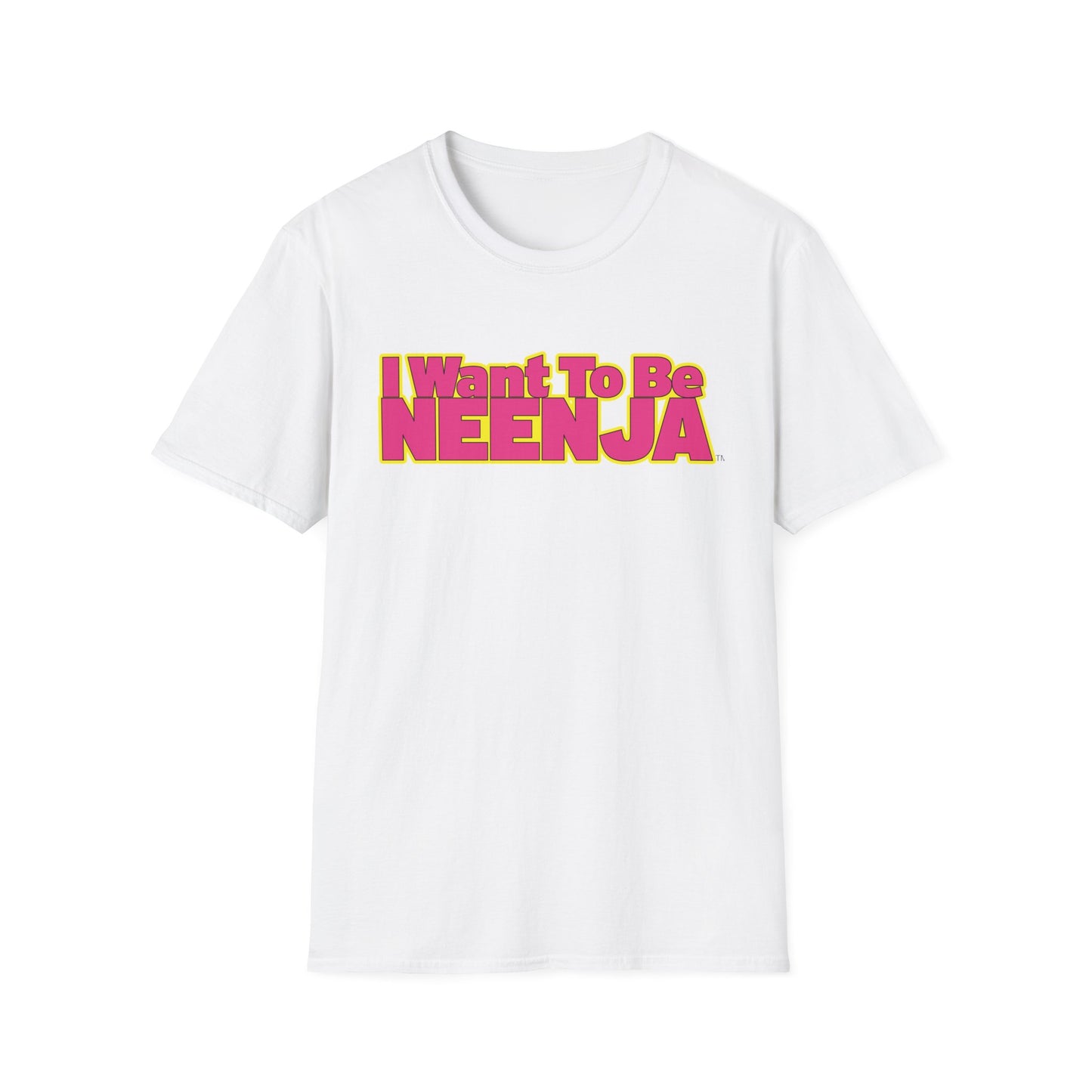 I Want To Be Neenja Softstyle T-Shirt