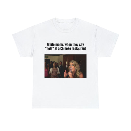 GoGirl White Mom at a Chinese Restaurant Tee