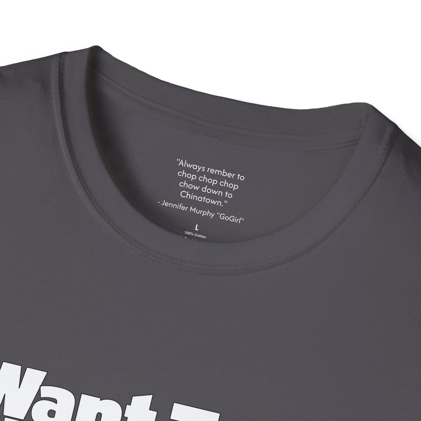 I Want To Be Neenja Softstyle T-Shirt