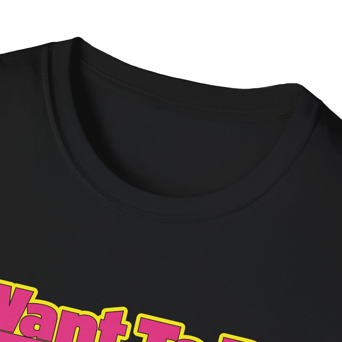 I Want To Be Neenja Softstyle T-Shirt