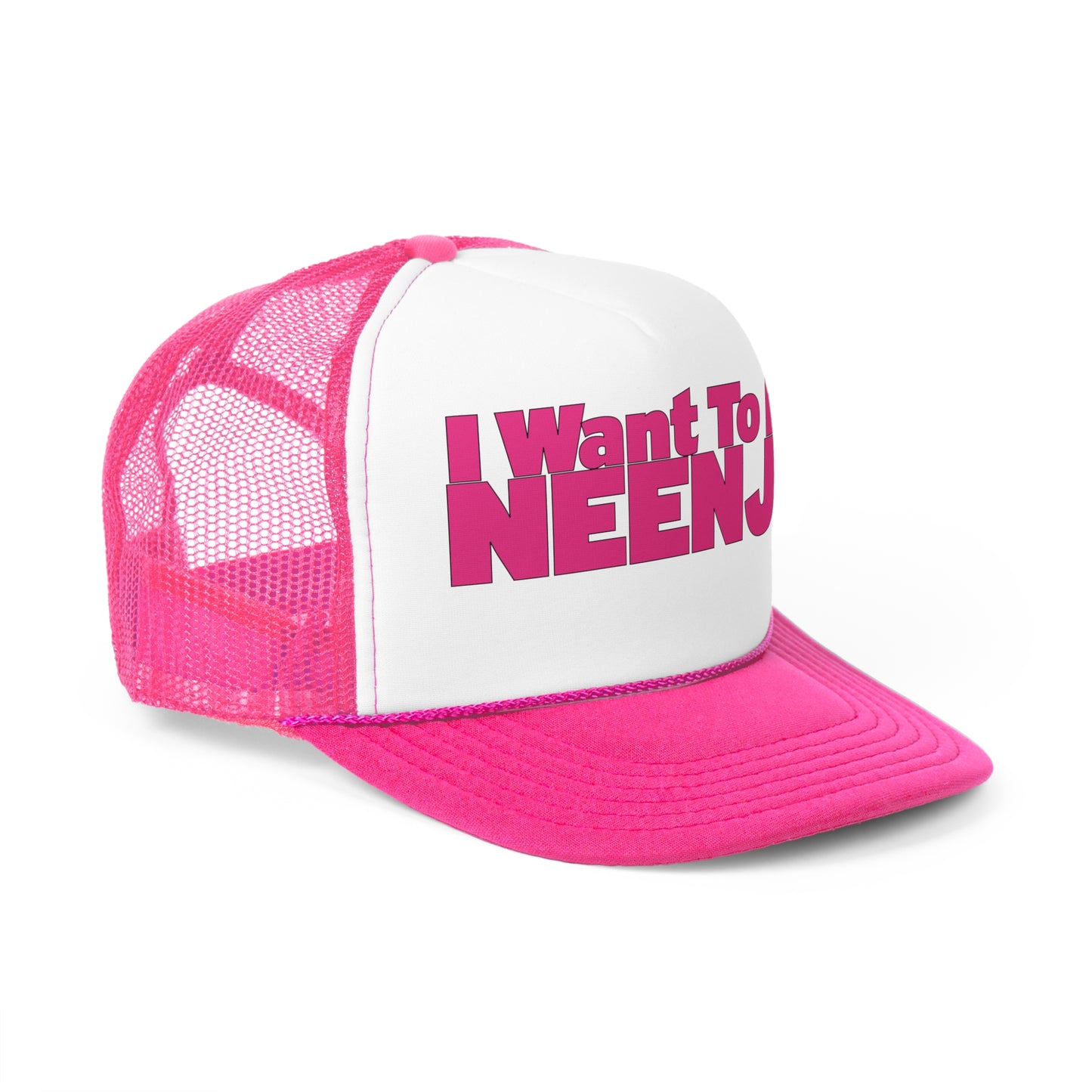 I Want To Be Neenja Trucker Cap