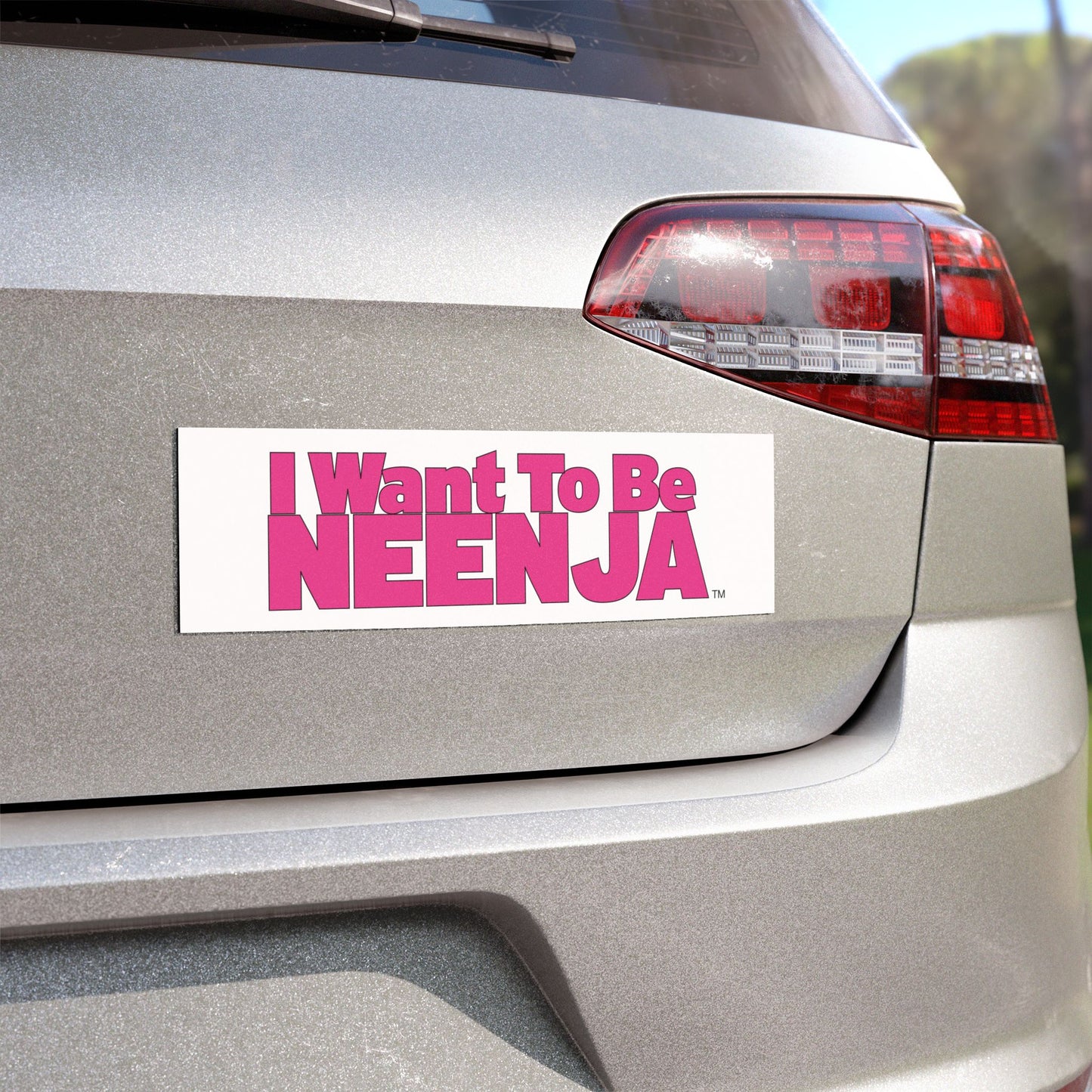 I Want To Be Neenja Car Magnet