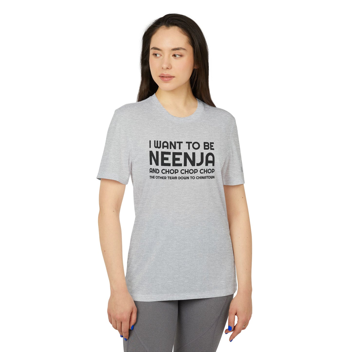 I Want To Be Neenja Adidas Unisex Sport T-shirt